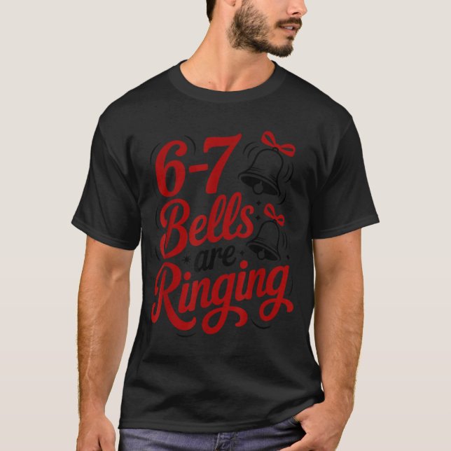 Funny Christmas Meme 6-7 67 Bells Are Ringing Humo T-Shirt (Vorderseite)