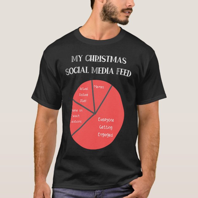 Funny Christmas Meme Social Media Engaged For Men  T-Shirt (Vorderseite)