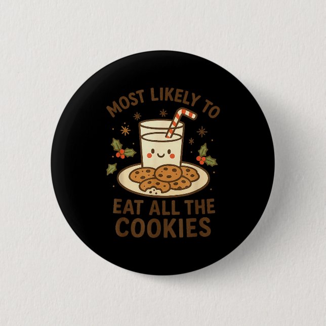 Funny Christmas - Most Likely To Eat All The Cooki Button (Vorderseite)