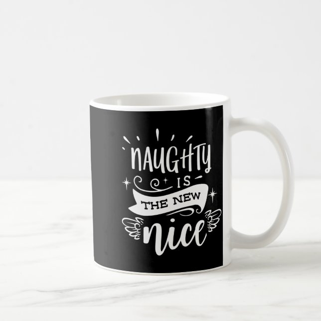 Funny Christmas Naughty Is The New Nice Monogram T Kaffeetasse (Rechts)