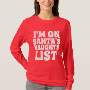 FUNNY CHRISTMAS NAUGHTY LIST LADIES T - Shirt