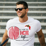 Funny Christmas Naughty List Sarcastic Santa T-Shirt<br><div class="desc">Funny Christmas Naughty List Sarcastic Weihnachtsmann T - Shirt ist ein großartiges Geschenk für einen Freund, Ehemann, Ehefrau, Mitarbeiter oder sogar für Mama oder Vater! Die einzige Möglichkeit, Santa's Nice List zu machen, war, unartig zu schreiben... ... immer und immer wieder. Personalisieren Sie es ein lustiges Weihnachtsgeschenk für ihn oder...</div>
