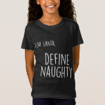 Funny Christmas Naughty Nice Lieber Santa Definiti T-Shirt<br><div class="desc">Funny Christmas Naughty Nice Lieber Weihnachten Definition Schöne Weihnachten Weihnachten</div>