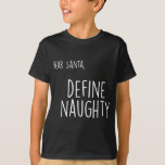 Funny Christmas Naughty Nice Lieber Santa Definiti T-Shirt<br><div class="desc">Funny Christmas Naughty Nice Lieber Weihnachten Definition Schöne Weihnachten Weihnachten</div>