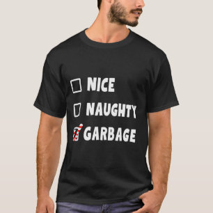 Funny Christmas Nice Naughty Garbage Trump Unterst T-Shirt