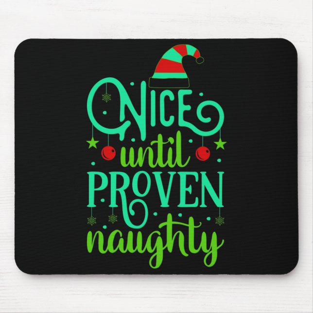 Funny Christmas Nice Until Proven Naughty  Mousepad (Vorne)