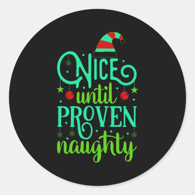 Funny Christmas Nice Until Proven Naughty  Runder Aufkleber (Vorderseite)