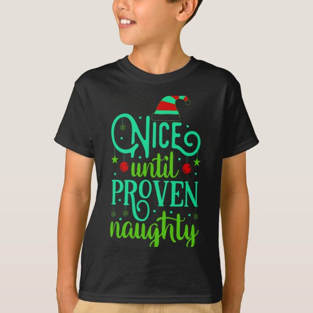 Funny Christmas Nice Until Proven Naughty  T-Shirt (Vorderseite)