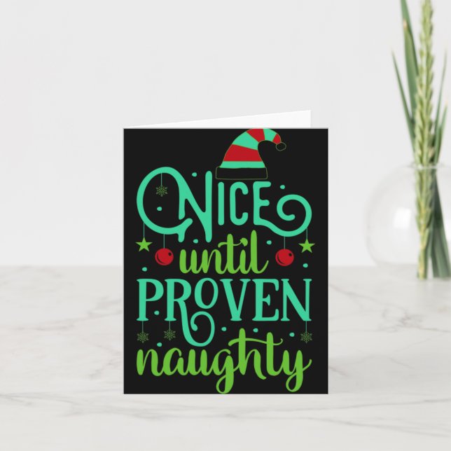 Funny Christmas Nice Until Proven Naughty T Shirt  Karte (Vorderseite)