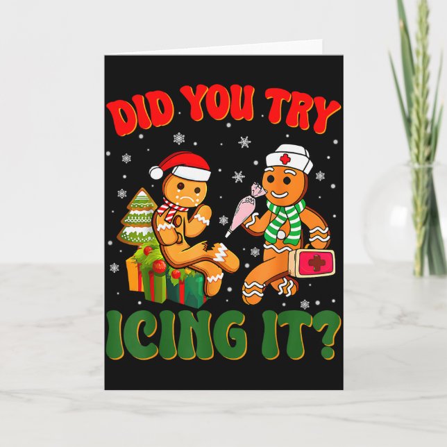 Funny Christmas Nurse Did You Try Icing It_ Ginger Karte (Vorderseite)