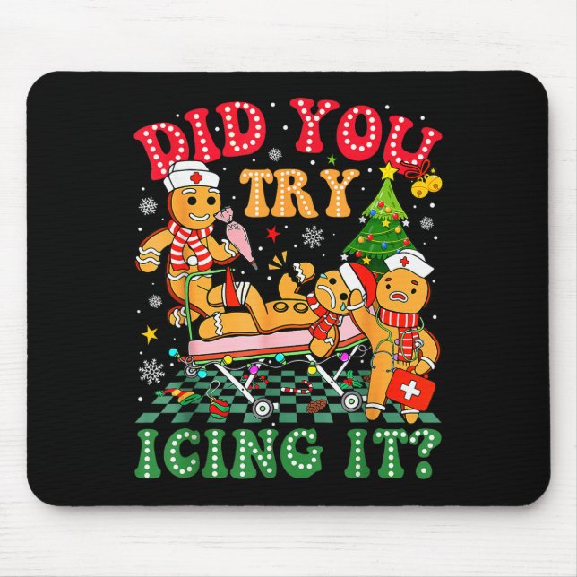 Funny Christmas Nurse Did You Try Icing It_ Ginger Mousepad (Vorne)