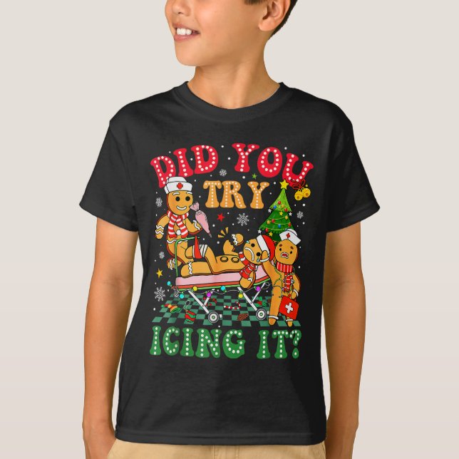 Funny Christmas Nurse Did You Try Icing It_ Ginger T-Shirt (Vorderseite)
