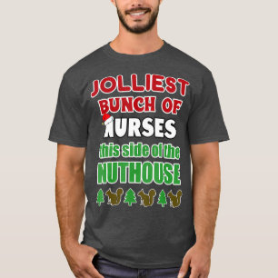 Funny Christmas Nurse Jolarly Bunch Nurses T-Shirt
