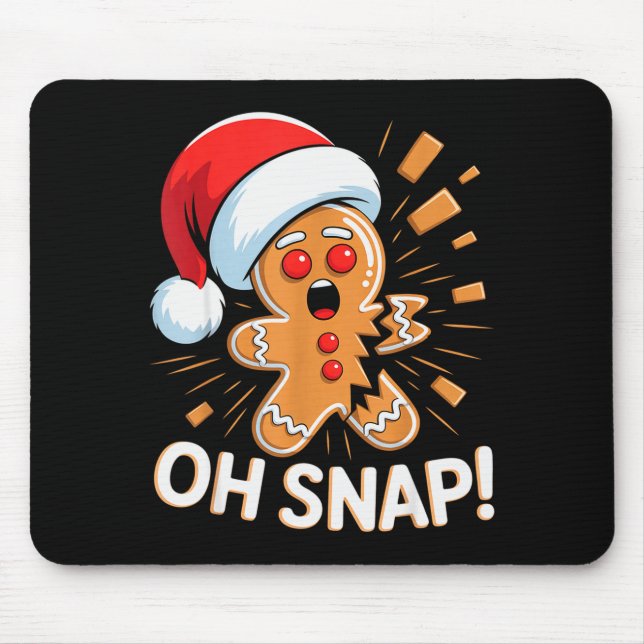 Funny Christmas Oh Snap Gingerbread Man Cookie X M Mousepad (Vorne)