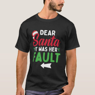 Funny Christmas Paare Shirts Dear Santa It Was H