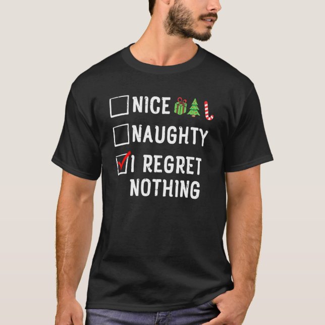 Funny Christmas Party Pajama Nice Naughty I Regret T-Shirt (Vorderseite)