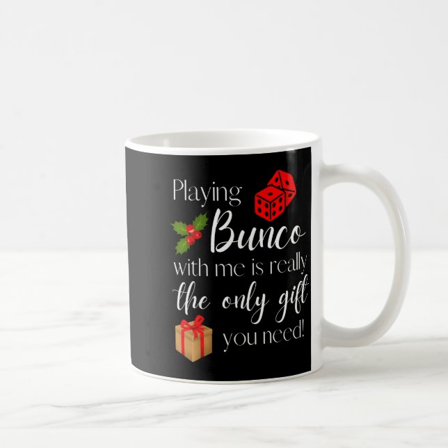 Funny Christmas Playing Bunco With Me Is Gift Bunc Kaffeetasse (Rechts)