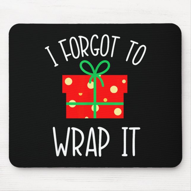 Funny Christmas Pregnancy Announcement I Forgot To Mousepad (Vorne)
