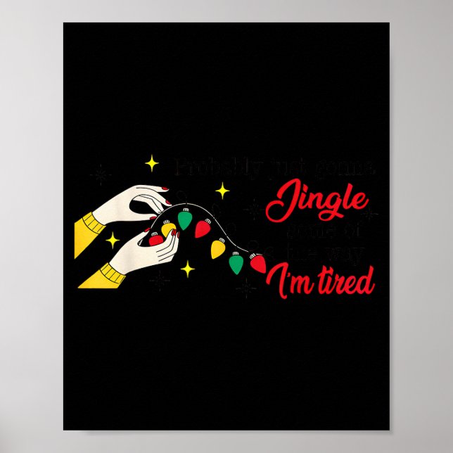 Funny Christmas Probably Just Gonna Jingle Some Of Poster (Vorne)