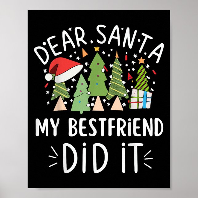 Funny Christmas Quote Saying Dear Santa My Friend  Poster (Vorne)