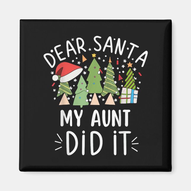Funny Christmas Quote Sayings Dear Santa My Aunt D Magnet (Vorne)