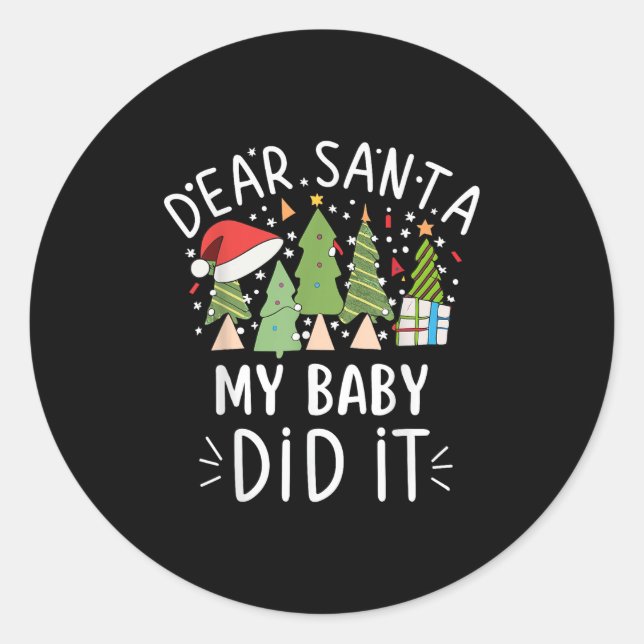 Funny Christmas Quote Sayings Dear Santa My Baby D Runder Aufkleber (Vorderseite)
