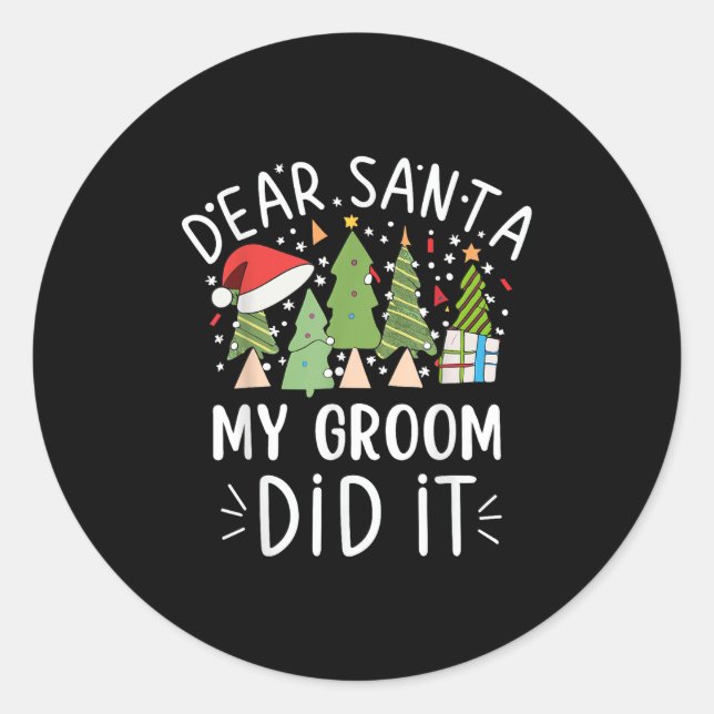 Funny Christmas Quote Sayings Dear Santa My Groom  Runder Aufkleber (Vorderseite)