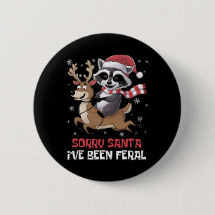 Funny Christmas Raccoon Meme Sorry, dass Santa ich Button