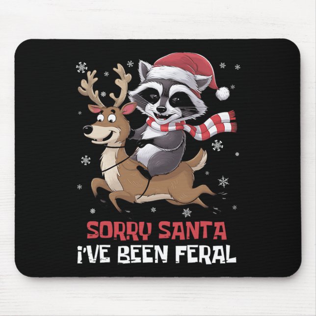 Funny Christmas Raccoon Meme Sorry, dass Santa ich Mousepad (Vorne)