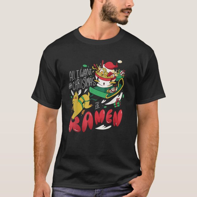 Funny Christmas Ramen alles, was ich zu Weihnachte T-Shirt (Vorderseite)