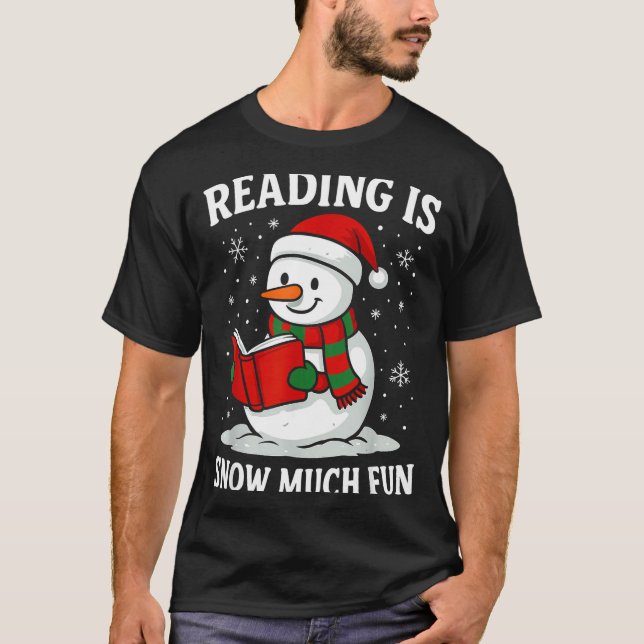 Funny Christmas Reading Is Snow Much Snowman Book  T-Shirt (Vorderseite)