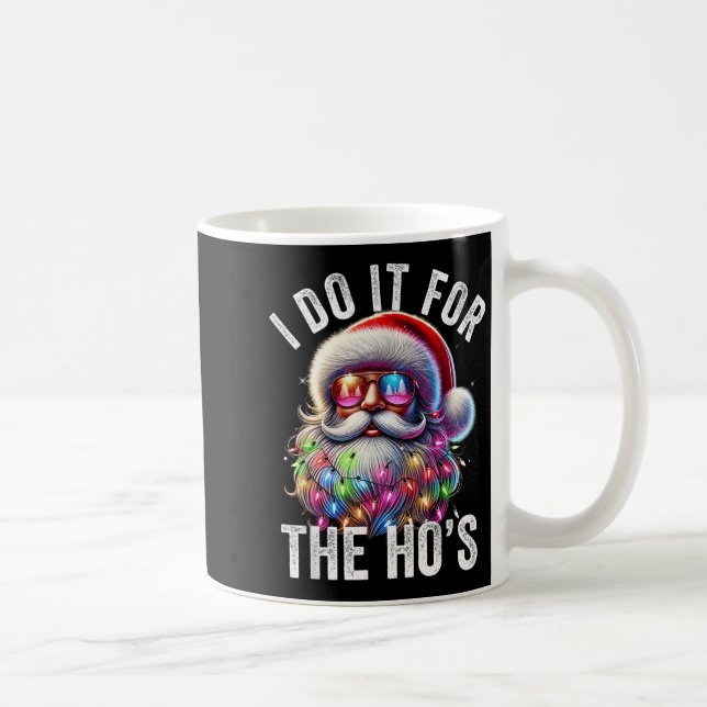 Funny Christmas Santa Claus I Do It For The Hos Cu Kaffeetasse (Rechts)