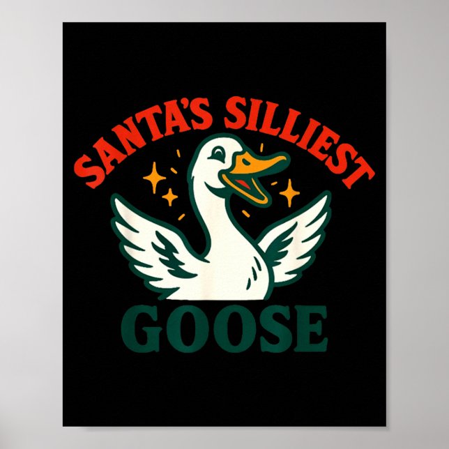Funny Christmas Santas Silliest Goose Humor  Poster (Vorne)
