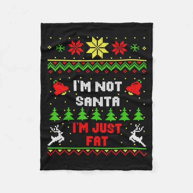 Funny Christmas Shirt. I'm Not Santa, I'm Just Fat Fleecedecke (Vorderseite)