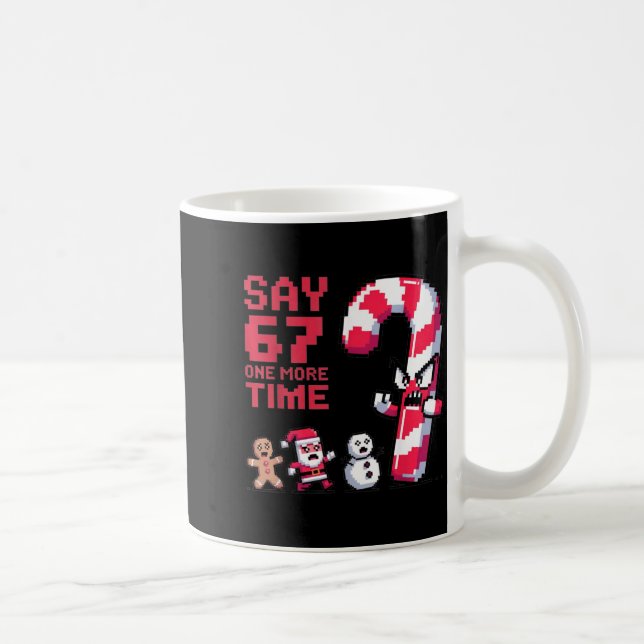 Funny Christmas Six Seven Meme Say 67 One Humor Mo Kaffeetasse (Rechts)