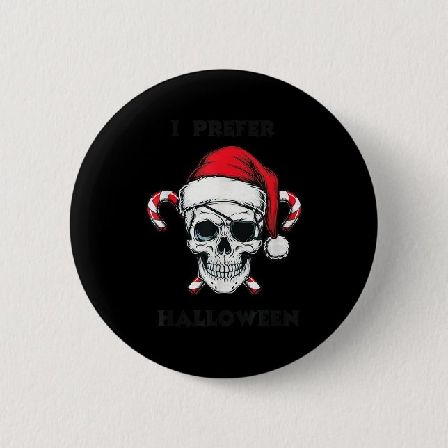Funny Christmas Skeleton I Prefer Halloween  Button (Vorderseite)