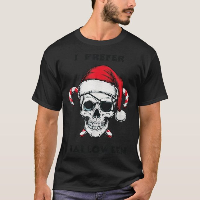 Funny Christmas Skeleton I Prefer Halloween  T-Shirt (Vorderseite)