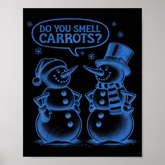 Funny Christmas Snowman Do You Smell Carrots  Poster (Vorne)