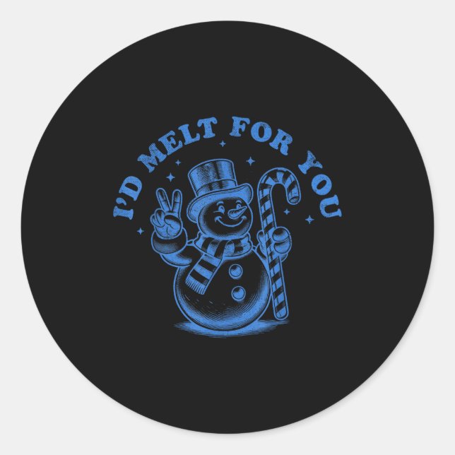 Funny Christmas Snowman I'd Melt For You  Runder Aufkleber (Vorderseite)