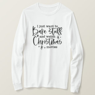 Funny Christmas Sprichwort Bake & Watch Movies T-Shirt