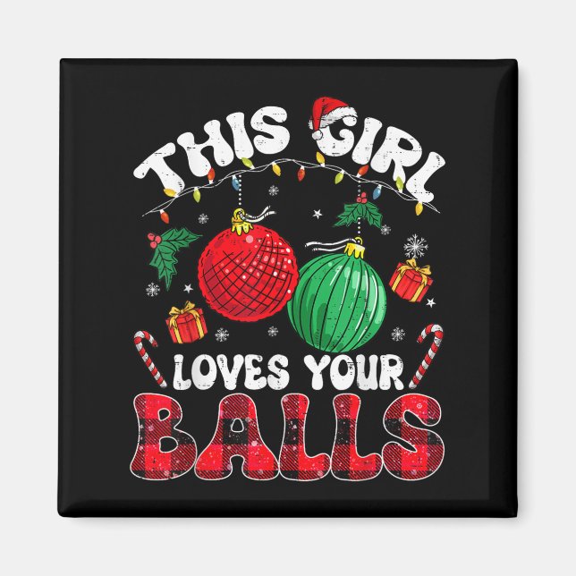 Funny Christmas This Girl Loves Your Humor Adult W Magnet (Vorne)