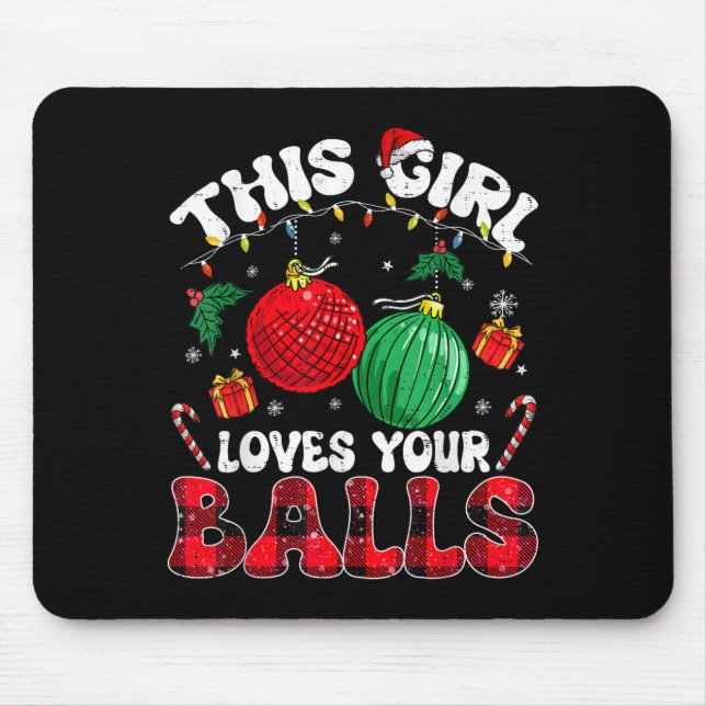 Funny Christmas This Girl Loves Your Humor Adult W Mousepad (Vorne)