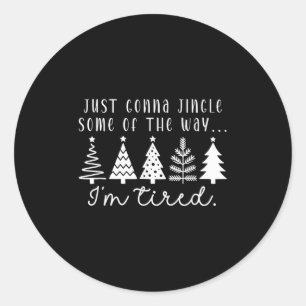 Funny Christmas Tree Just Gonna Jingle Einige Popu Runder Aufkleber