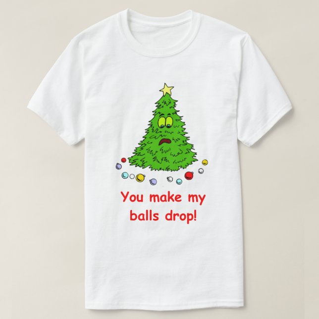 Funny Christmas Tree Spaß Shirt Sie machen meine B (Design vorne)