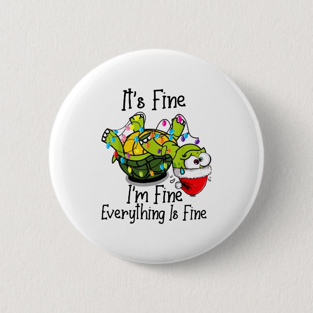 Funny Christmas Turtle It's Fine I'm Fine Everythi Button (Vorderseite)