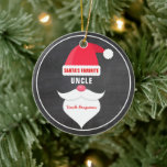 Funny Christmas Weihnachten Weihnachten Weihnachte Keramik Ornament<br><div class="desc">Sagen Sie allen, wer der LieblingsOnkel des Weihnachtsmanns ist. Das Ornament enthält einen Santa Claus-Hut, Schnurrbart, Bart und Text, der "Santa's Favorite" Onkel - aber Sie können das Feld ausfüllen. . . . Mama, Boss, Tante, Vater, Tante, Friend, Ingenieur, Hunde Lover, etc. Passen Sie den Text mit beliebigem "Lieblingsnamen" an....</div>