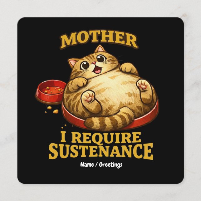 Funny Chubby Cat  “I Require Sustenance" Cute Einladung (Vorderseite)