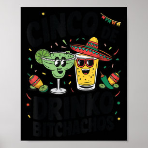 Funny Cinco De Drinko Achos Margirita Poster