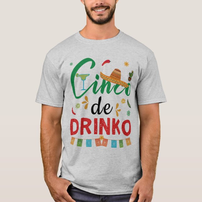 Funny Cinco de Drinko Cinco de Mayo Gift Drinks T-Shirt (Vorderseite)