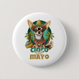 Funny Cinco De Mayo Dog Design Niedlich Chihuahua Button